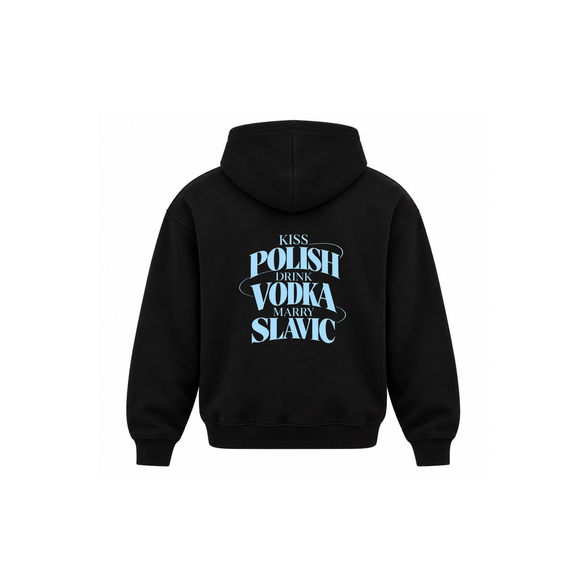POLONIA WORLDWIDE® — KISS POLISH DRINK VODKA MARRY SLAVIC Hoodie