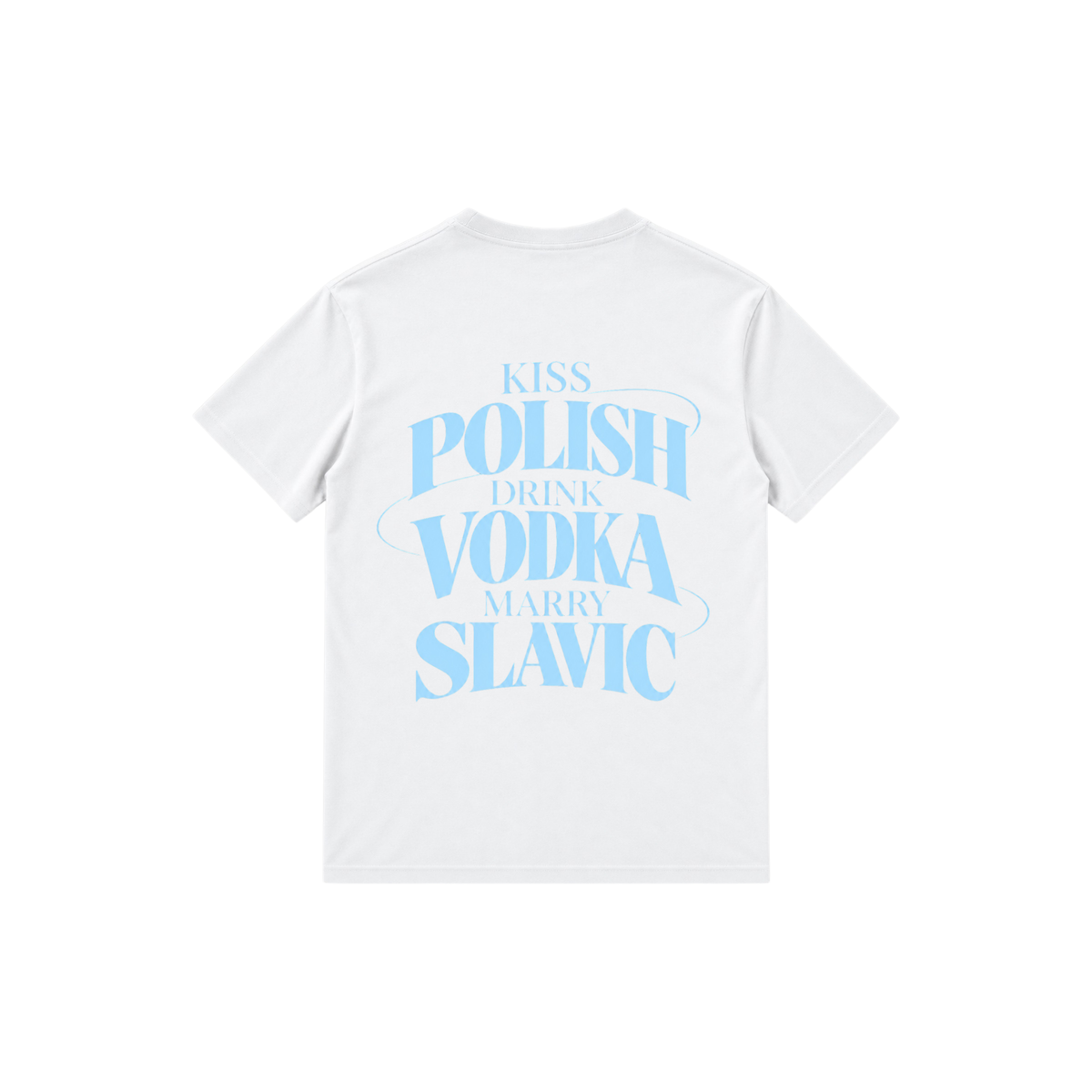 POLONIA WORLDWIDE® – KISS POLISH DRINK VODKA MARRY SLAVIC T-Shirt Weiß